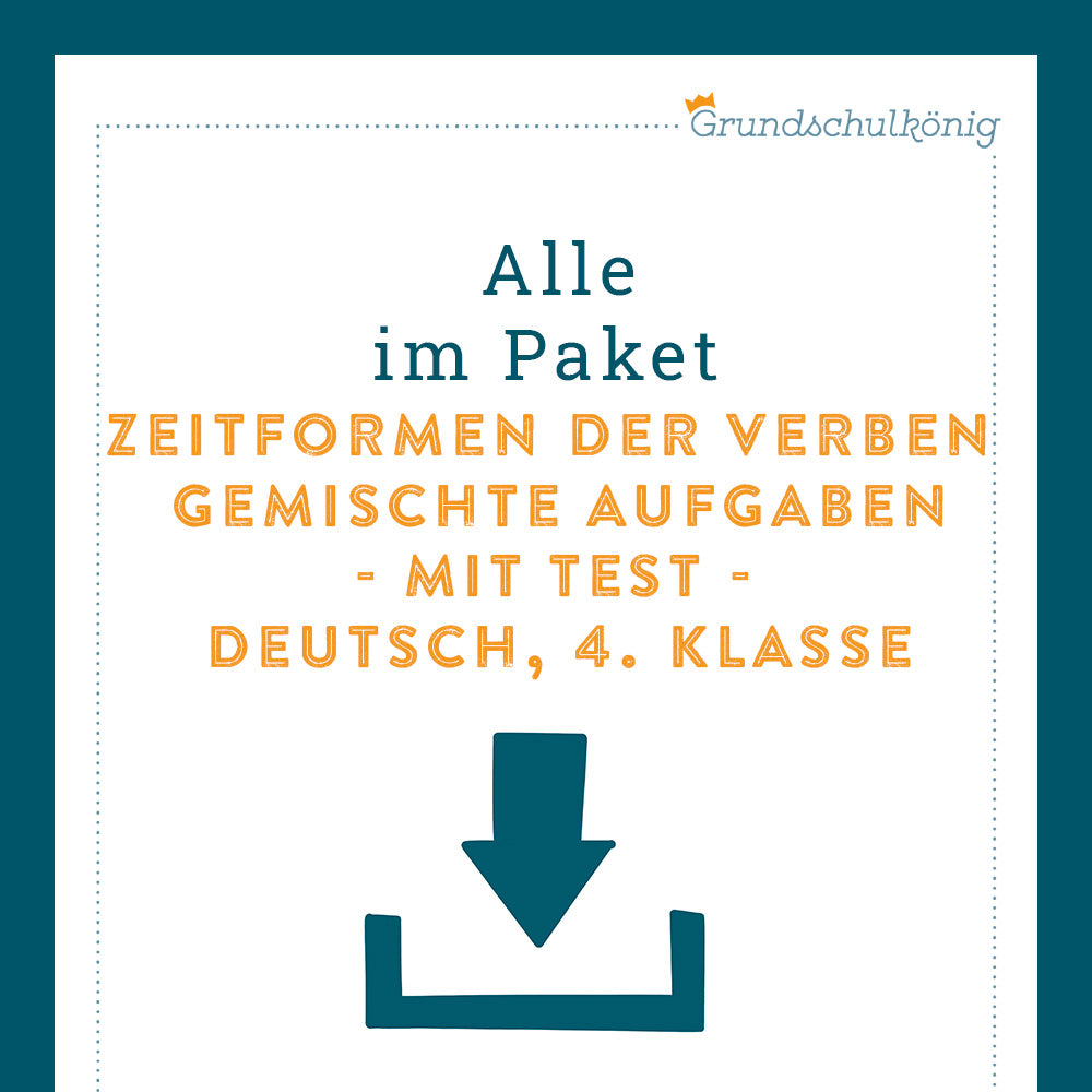 Königspaket: Gemischte Übungen zu den Zeitformen der Verben (Deutsch, 4. Klasse) - inklusive Test!