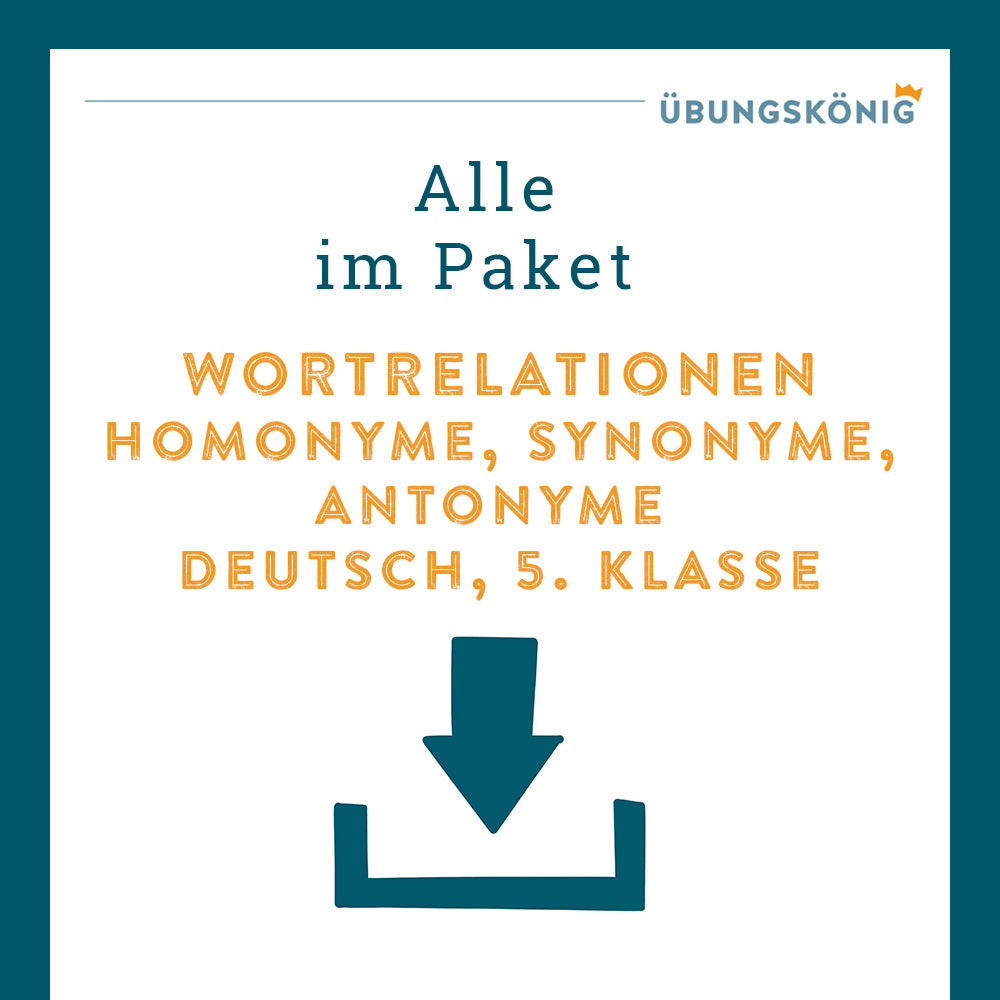 Königspaket: Wortrelationen (Antonyme, Synoyme, Homonyme) - inklusive Test