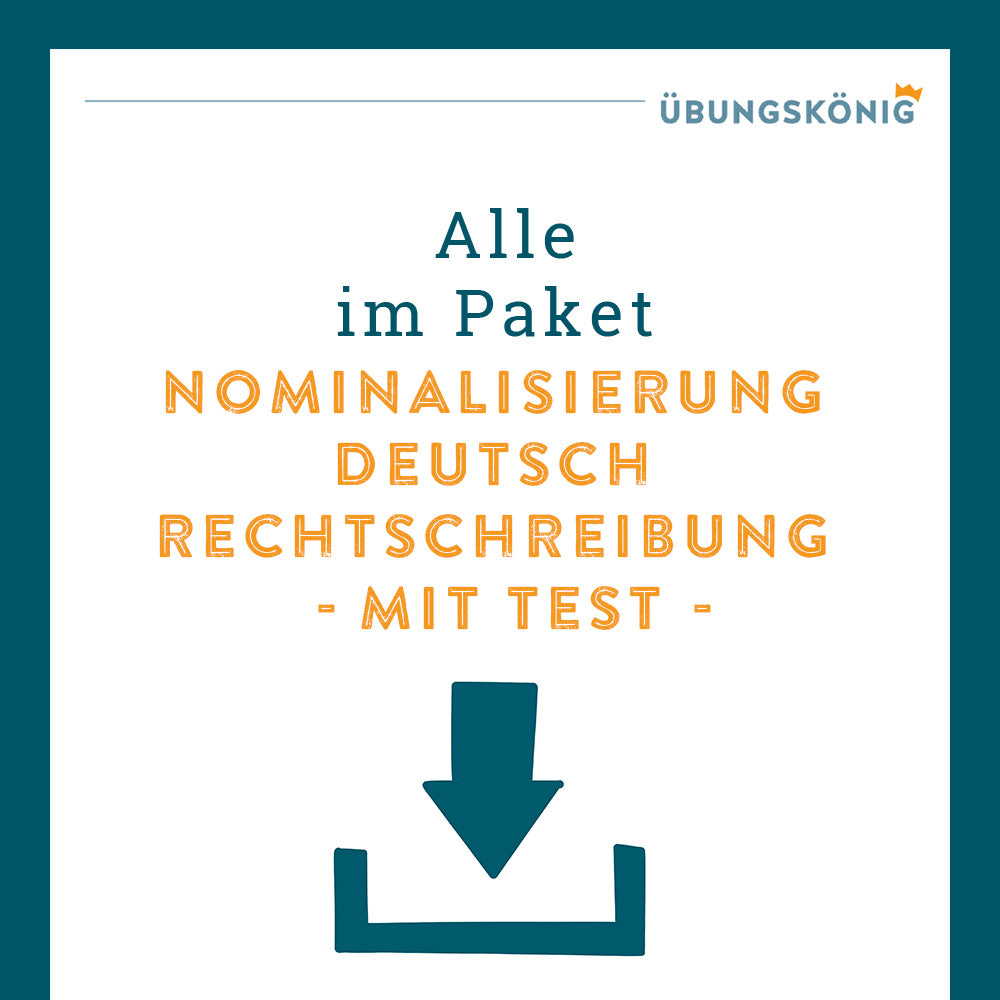 Königspaket: Nominalisierung (Deutsch, Rechtschreibung) - inklusive Test