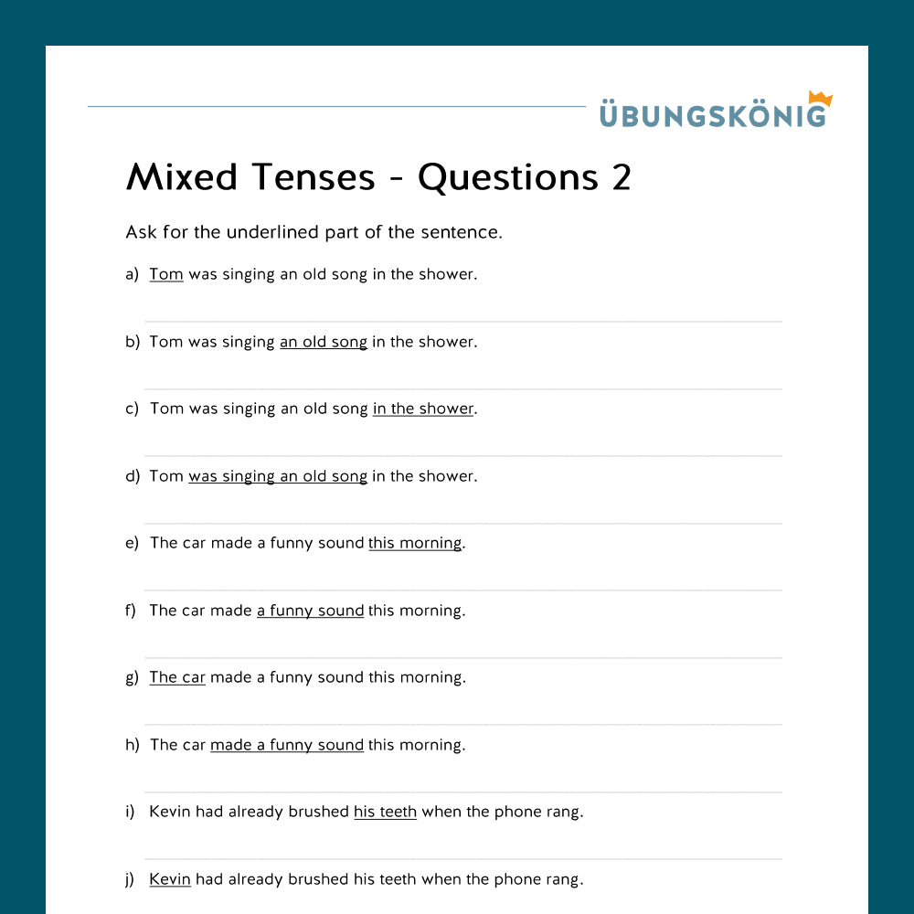 Königspaket: Mixed Tenses Questions (Englisch, 7. Klasse)