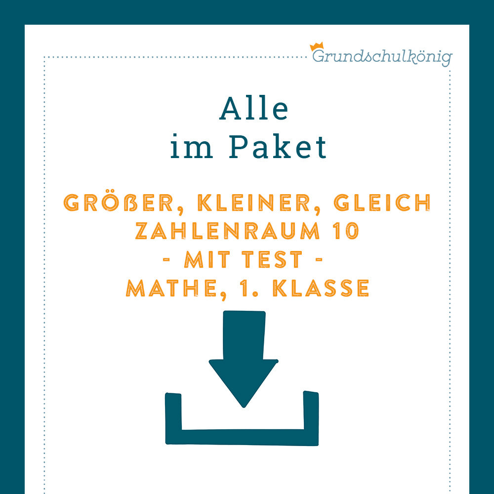 Königspaket: Größer, kleiner oder gleich? im Zahlenraum 10 (Mathe, 1. Klasse) - inklusive Test