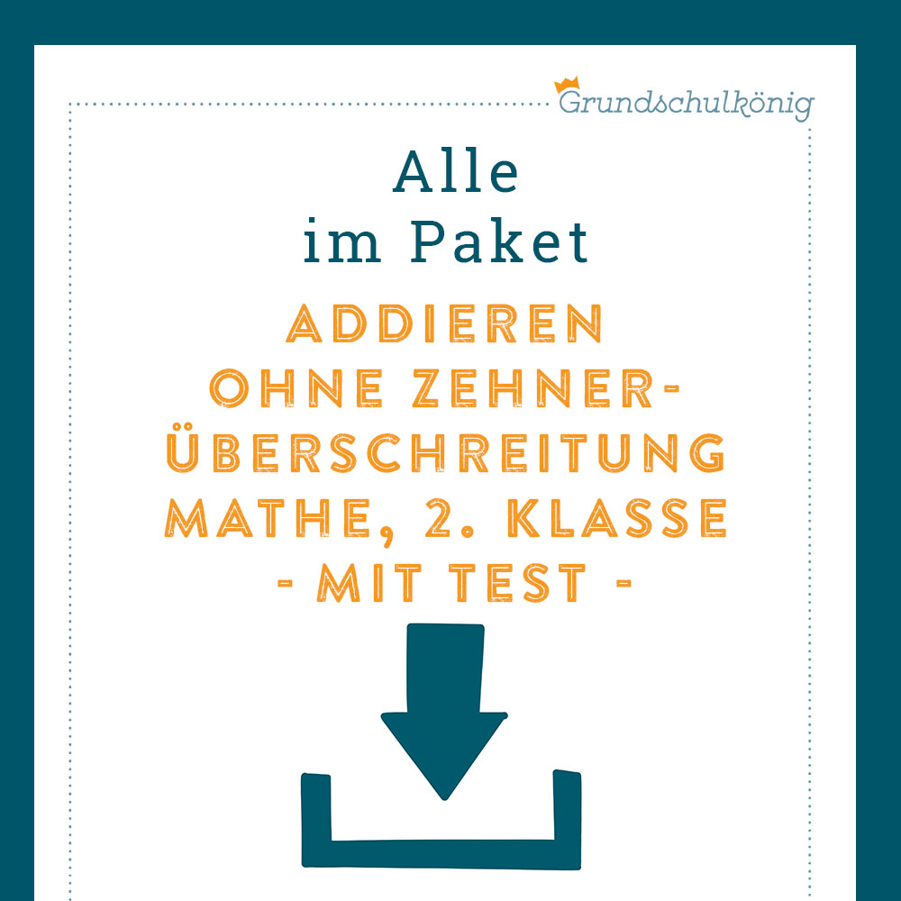 Königspaket: Addieren im ZR 100 - ohne Zehnerüberschreitung (Mathe, 2. Klasse) - inklusive Test