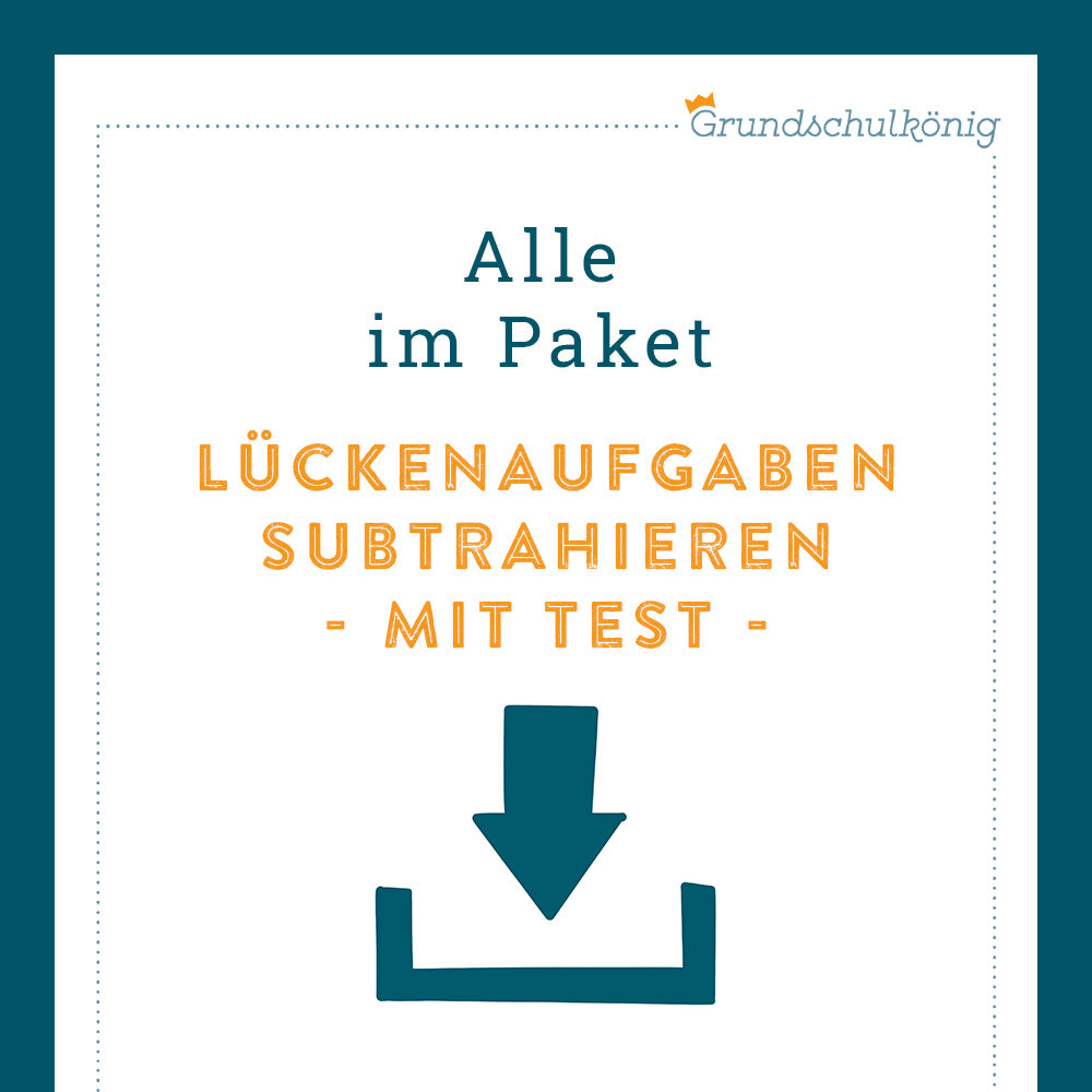 Königspaket: Lückenaufgaben - Subtrahieren (Mathe, 4. Klasse) - inklusive Test