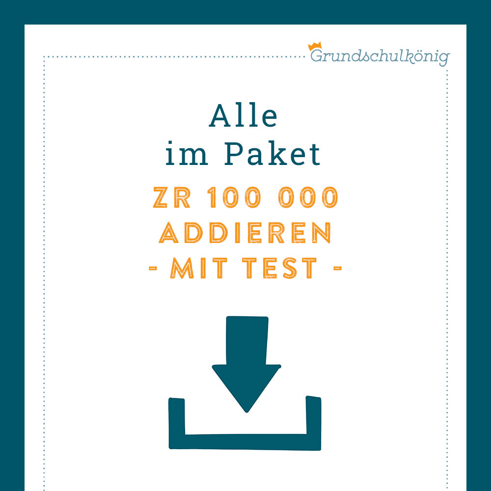 Königspaket: Addition im Zahlenraum 100 000 (Mathe, 4. Klasse) - inklusive Test