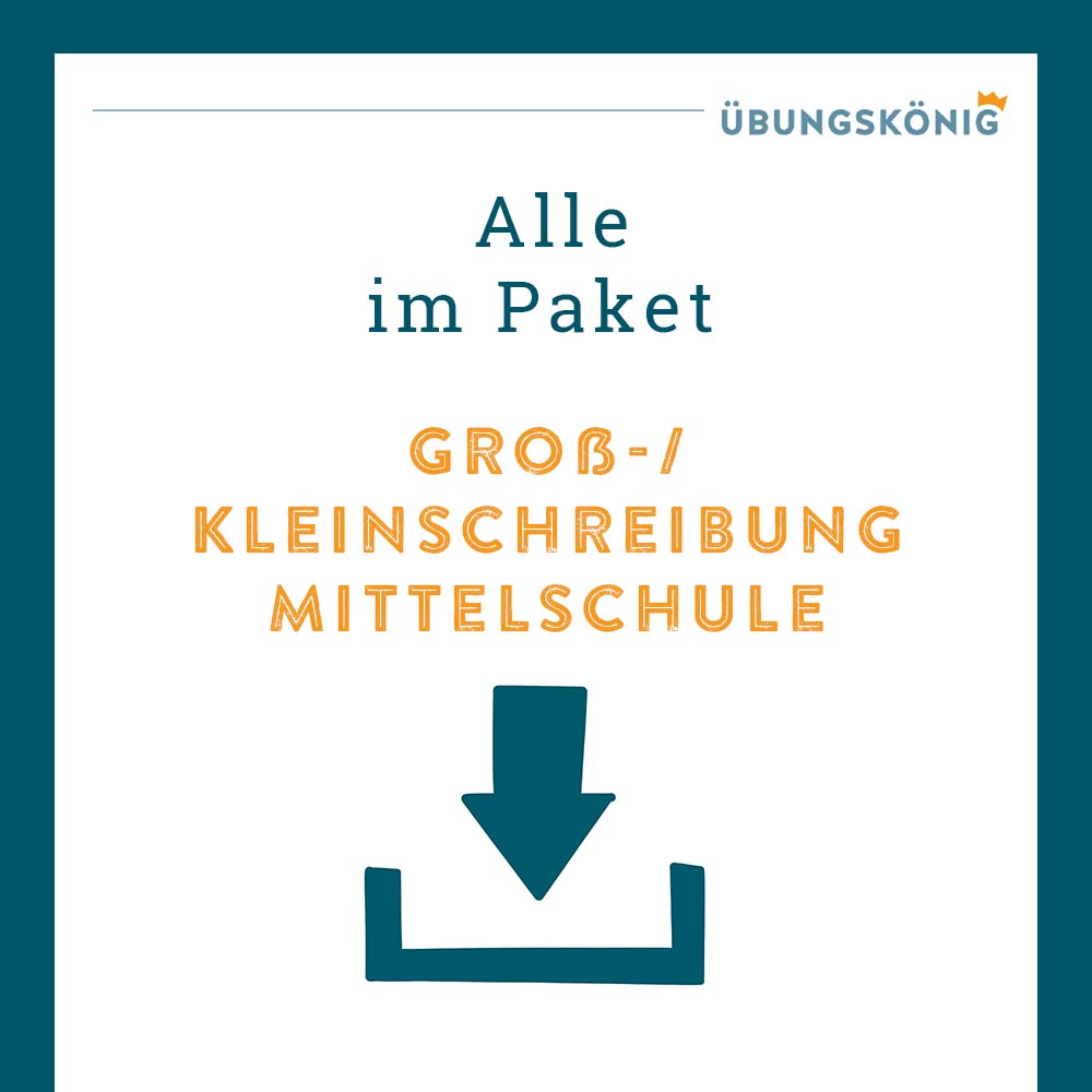 Königspaket: Groß- / Kleinschreibung (Deutsch, Mittelschule)