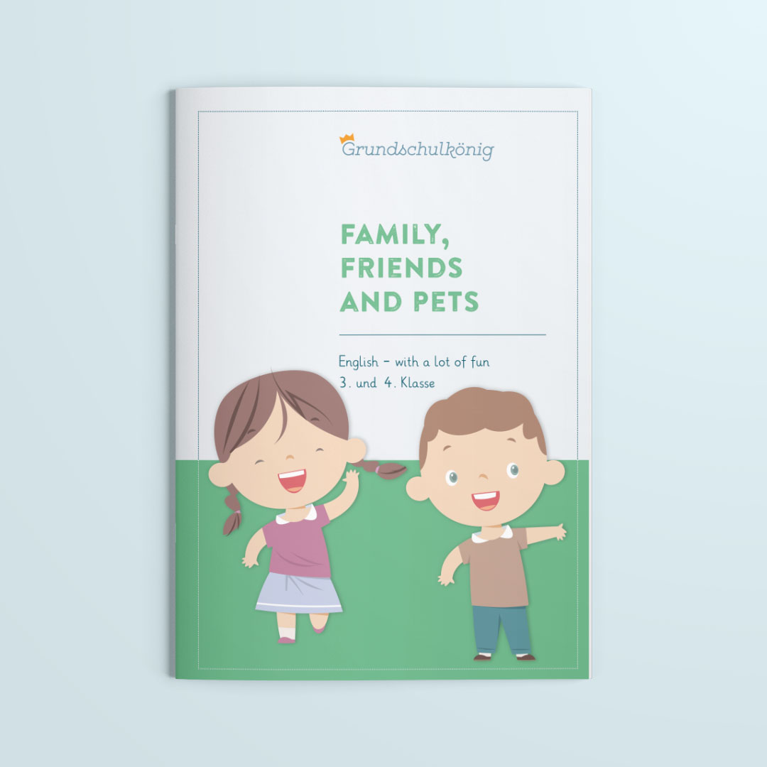 English with a lot of fun: Family, friends and pets - Arbeitsheft