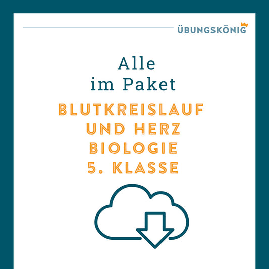Königspaket: Blutkreislauf und Herz (Biologie, 5. Klasse) - inklusive Test