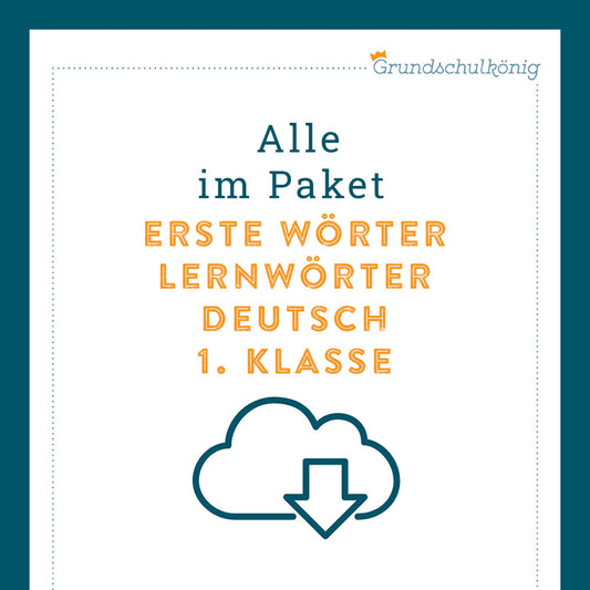 Königspaket: Erste Wörter - Lernwörter (Deutsch, 1. Klasse) - inklusive Test