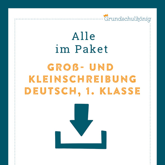 Königspaket: Groß- und Kleinschreibung (Deutsch, 1. Klasse)