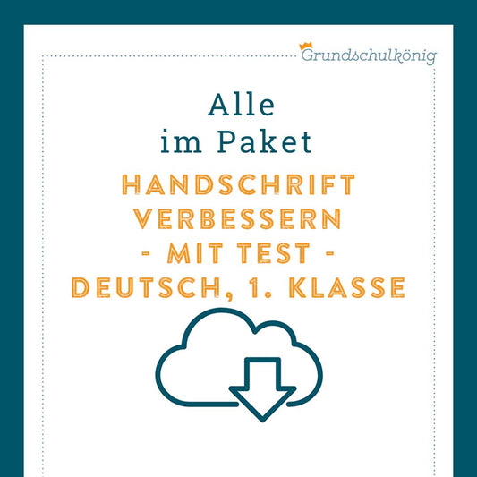 Königspaket: Handschrift verbessern (Deutsch, 1. Klasse) - inklusive Test