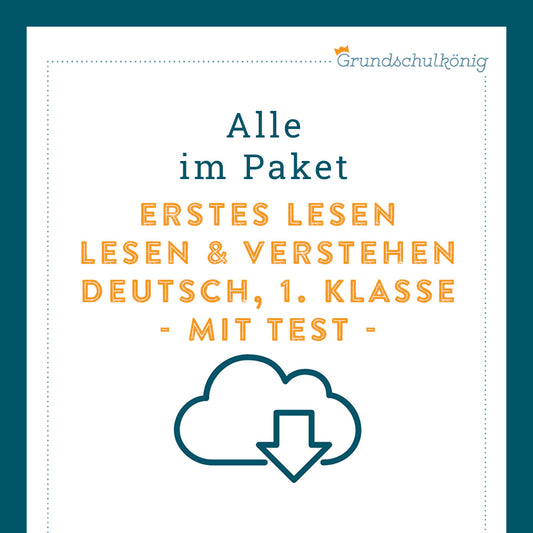 Königspaket: Erstes Lesen / Lesen und Verstehen (Deutsch, 1. Klasse) - inklusive Test