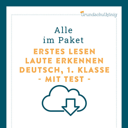 Königspaket: Vorübungen / erstes Lesen (Deutsch, 1. Klasse) - inklusive Test