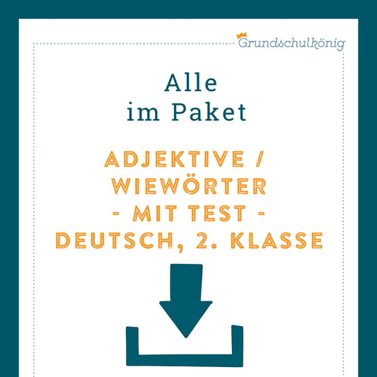 Königspaket: Adjektive / Wiewörter (Deutsch, 2. Klasse) - inklusive Test