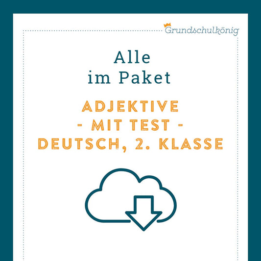 Königspaket: Adjektive / Wiewörter (Deutsch, 2. Klasse) - inklusive Test