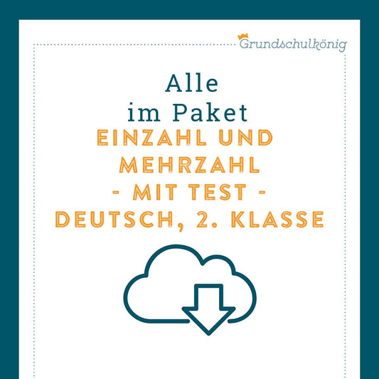 Königspaket: Einzahl / Mehrzahl (Deutsch, 2. Klasse) - inklusive Test