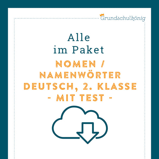 Königspaket: Namenwörter / Nomen (Deutsch, 2. Klasse) - inklusive Test