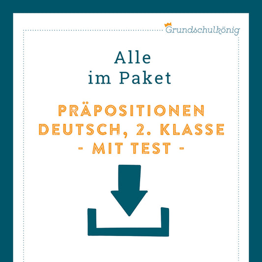 Königspaket: Präpositionen (Deutsch, 2. & 3. Klasse) - inklusive Test