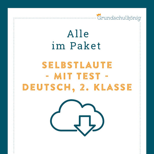 Königspaket: Selbstlaute / Mitlaute (Deutsch, 2. Klasse) - inklusive Test