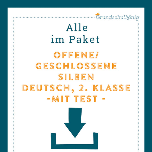 Königspaket: Offene und geschlossene Silben (Deutsch, 2. Klasse) - inklusive Test