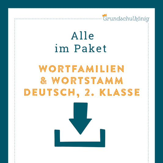 Königspaket: Wortfamilie & Wortstamm (Deutsch, 2. Klasse)