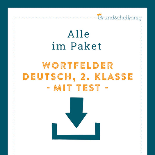 Königspaket: Wortfelder (Deutsch, 2. Klasse) - inklusive Test