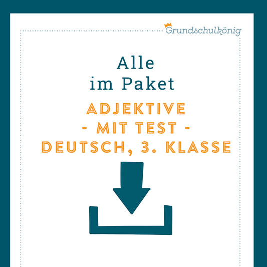 Königspaket: Adjektive / Wiewörter (Deutsch, 3. Klasse) - inklusive Test!