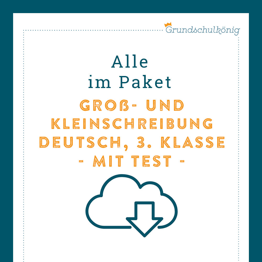 Königspaket: Groß- und Kleinschreibung (Deutsch, 3. Klasse) - inklusive Test