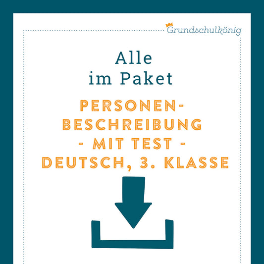 Königspaket: Personenbeschreibung (Deutsch, 3. Klasse) - inklusive Test!