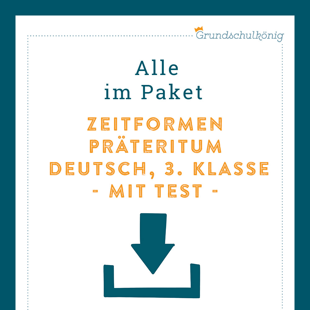 Königspaket: Präteritum (Deutsch, 3. Klasse) - inklusive Test!