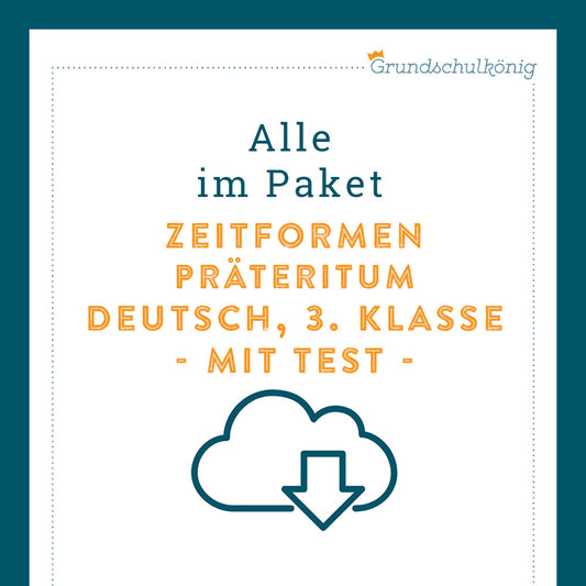 Königspaket: Präteritum (Deutsch, 3. Klasse) - inklusive Test