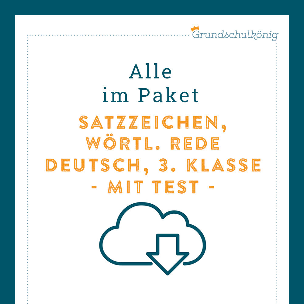 Königspaket: Satzarten, Satzzeichen, wörtl. Rede (Deutsch, 3. Klasse) - inklusive Test