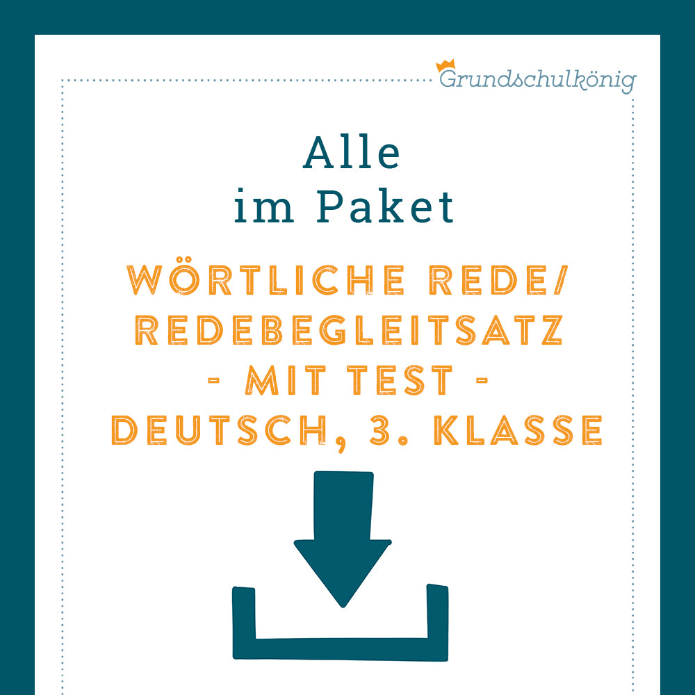 Königspaket: Wörtliche Rede / Redebegleitsatz (Deutsch, 3. Klasse) - inklusive Test!