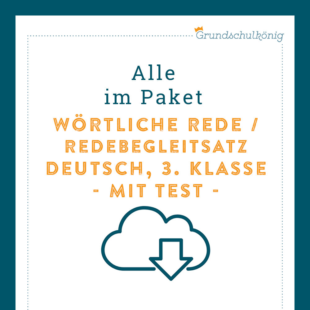 Königspaket: Wörtliche Rede / Redebegleitsatz (Deutsch, 3. Klasse) - inklusive Test