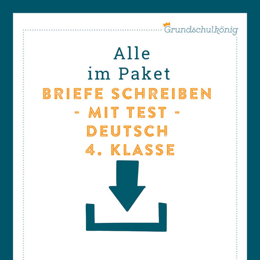 Königspaket: Briefe schreiben (Deutsch, 4. Klasse) - inklusive Test!