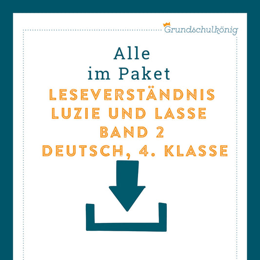 Königspaket: Leseverständnis zu "Luzie & Lasse" Bd. 2 (Deutsch, 4. Klasse)