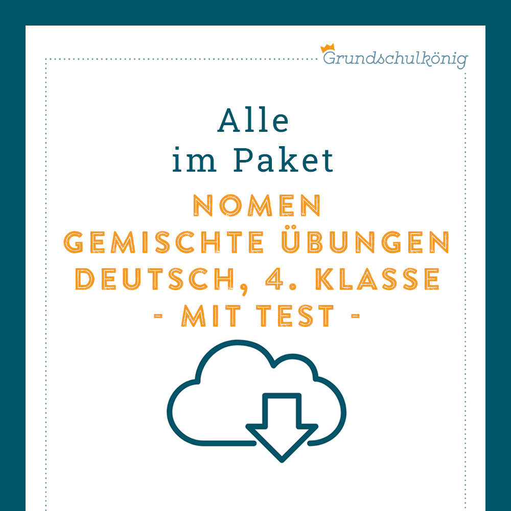 Königspaket: Gemischte Übungen zu den Nomen (Deutsch, 4. Klasse) - inklusive Test