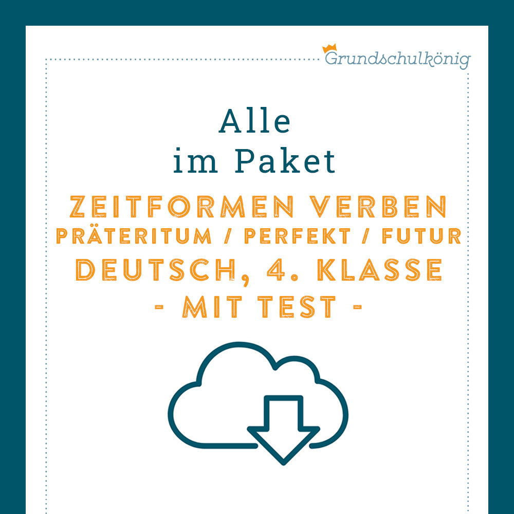 Königspaket: Präteritum, Perfekt & Futur 1 (Deutsch, 4. Klasse) - inklusive Test