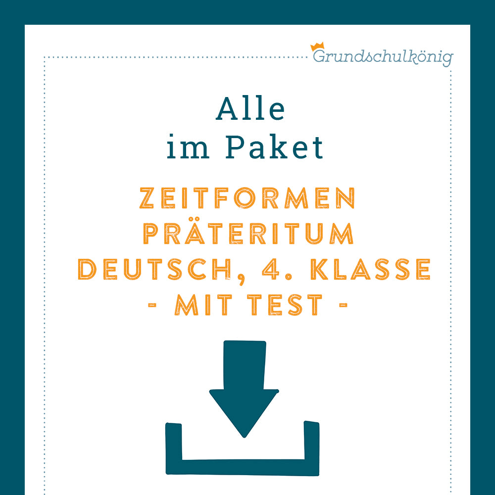 Königspaket: Präteritum (Deutsch, 4. Klasse) - inklusive Test!