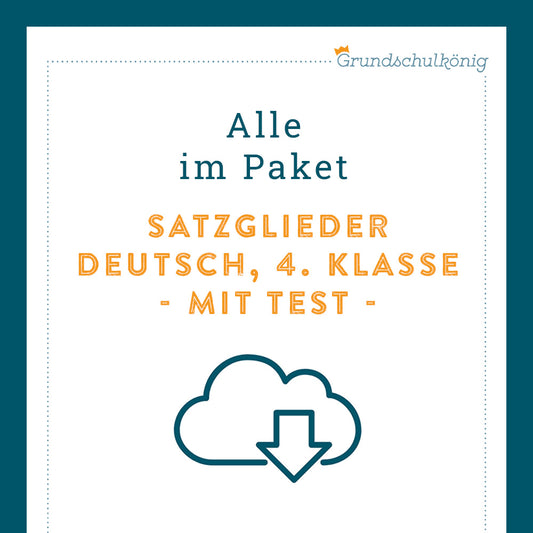 Königspaket: Satzglieder erkennen (Deutsch, 4. Klasse) - inklusive Test