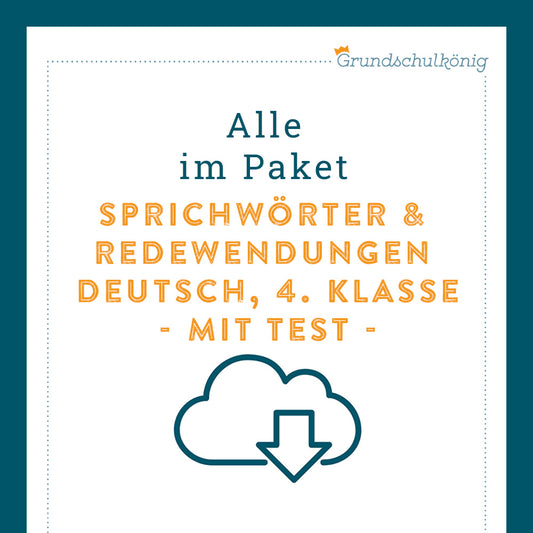 Königspaket: Sprichwörter & Redewendungen (Deutsch, 4. Klasse) - inklusive Test