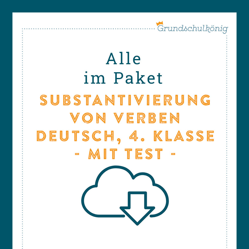 Königspaket: Substantivierung von Verben (Deutsch, 4. Klasse) - inklusive Test