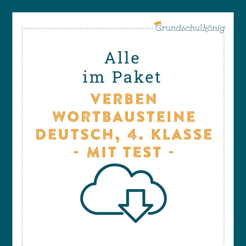 Königspaket: Wortbausteine bei Verben (Deutsch, 4. Klasse) - inklusive Test
