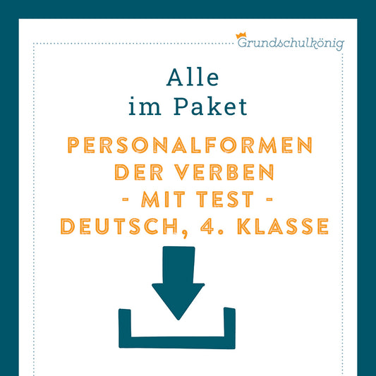 Königspaket: Personalformen der Verben (Deutsch, 4. Klasse) - inklusive Test!