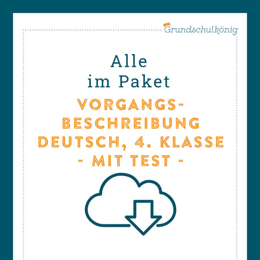 Königspaket: Vorgangsbeschreibung (Deutsch, 4. Klasse) - inklusive Test