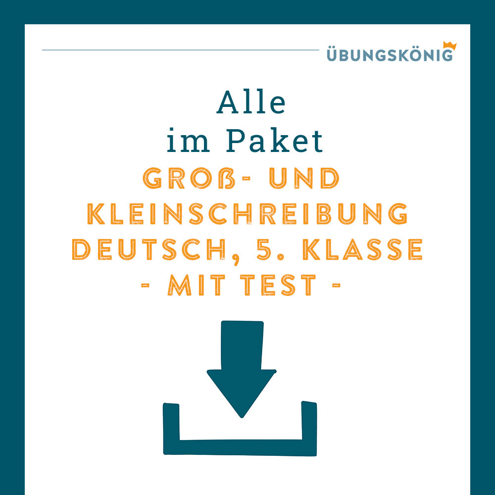 Königspaket: Groß- und Kleinschreibung (Deutsch, Rechtschreibung) - inklusive Test