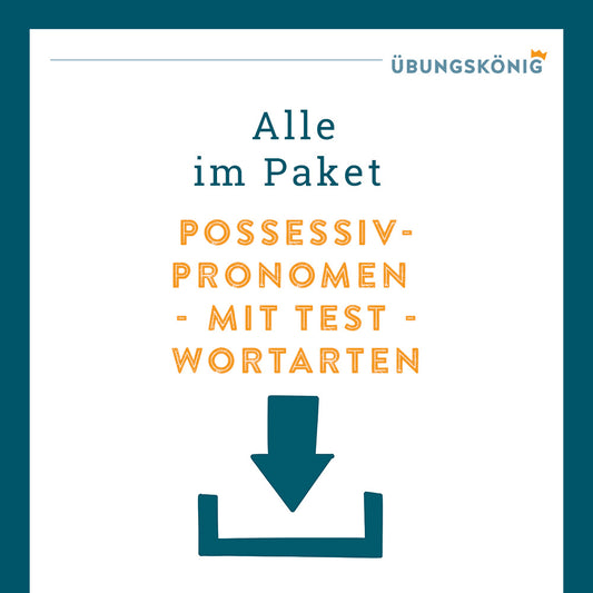 Königspaket: Possessivpronomen (Deutsch, Wortarten) - inklusive Test