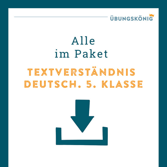 Königspaket: Textverständnis (Deutsch, 5. Klasse)