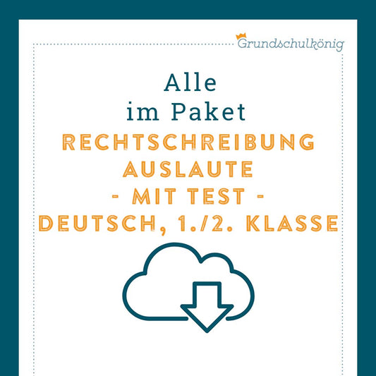 Königspaket: Rechtschreibung - Auslaute (Deutsch, 1. & 2. Klasse) - inklusive Test