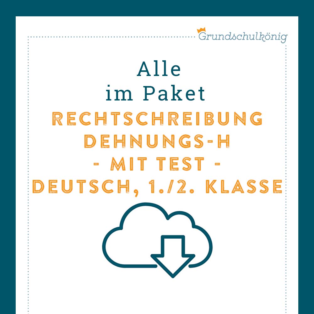 Königspaket: Rechtschreibung - Dehnungs H (Deutsch, 1. & 2. Klasse) - inklusive Test