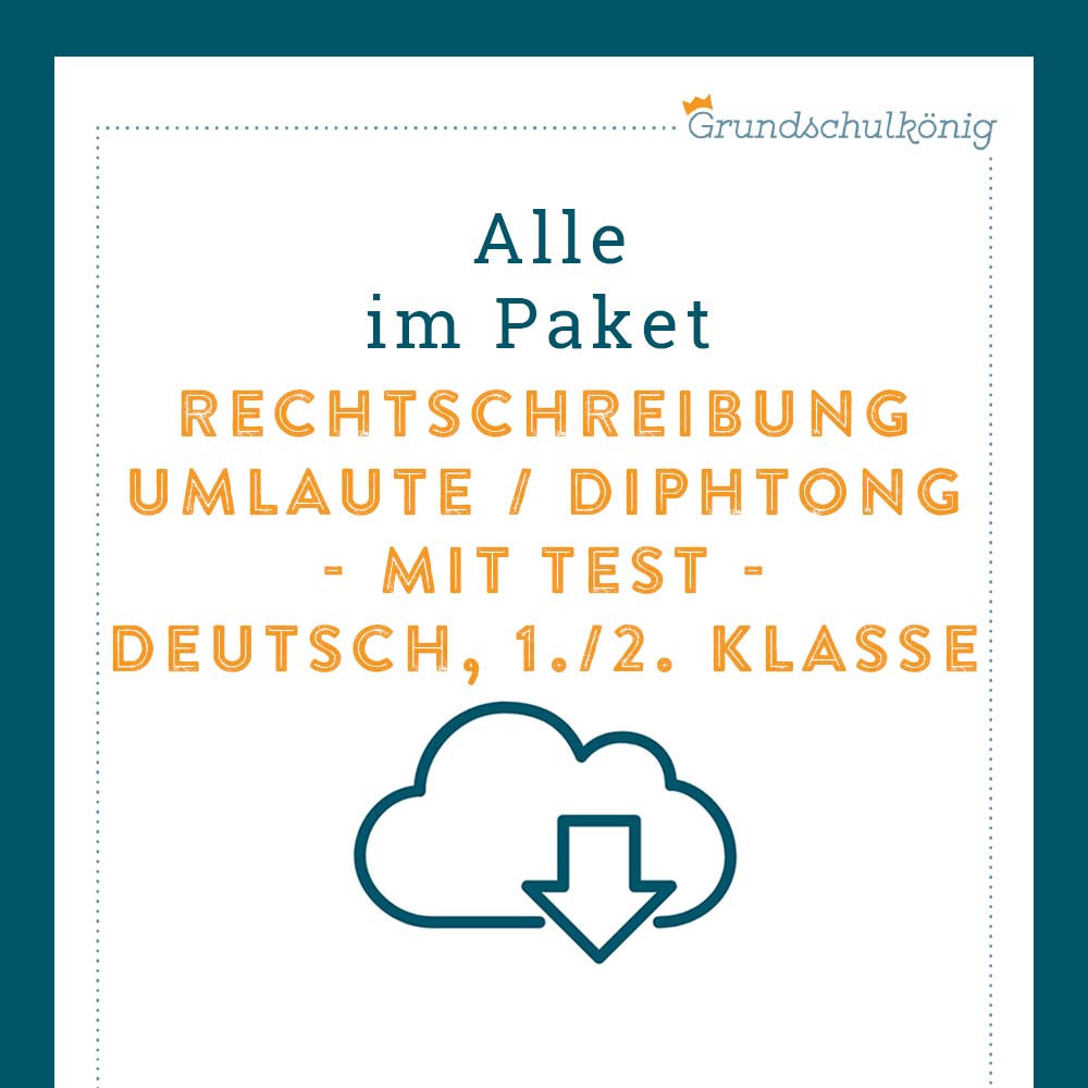 Königspaket: Rechtschreibung - Umlaut / Diphtong (Deutsch, 1. & 2. Klasse) - inklusive Test